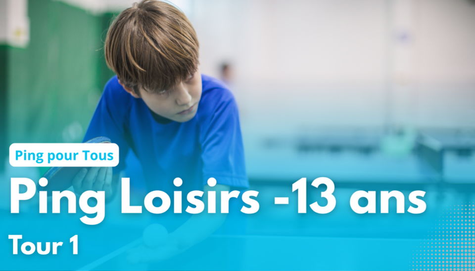 CD67TT - Ping Loisirs -13 ans - Tour 1 - 2026-2027