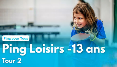 CD67TT - Ping Loisirs -13 ans - Tour 2 - 2026-2027
