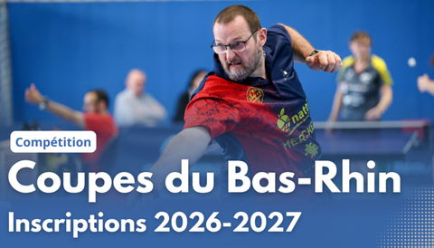 CD67 TT - Coupes du Bas-Rhin - Inscriptions 2024/2025