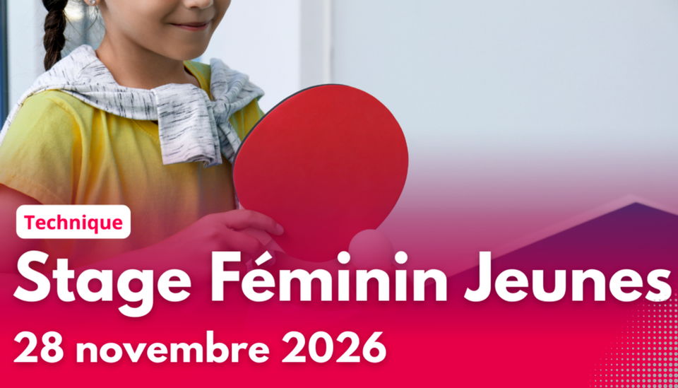 CD67 TT - Stage féminin jeunes - Poussines à Juniors